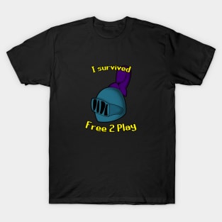 I Survived Free 2 Play F2P T-Shirt